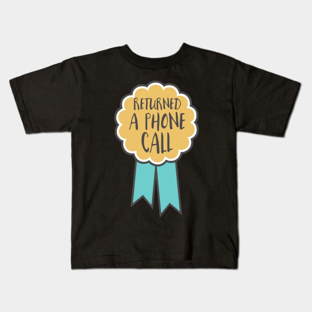 Adulting award - returned a phone call Kids T-Shirt by SouthPrints